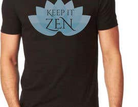 #90 ， &quot;Keep it Zen&quot; Tee Shirt design 来自 keads572