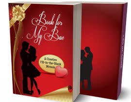 #29 cho Book for My Bae:  A Creative Fill-in-the-Blank Memoir - (The Perfect Gift for Him, Her, Valentines Day, Anniversaries, and Birthdays) bởi BlaBlaBD