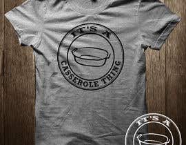 #2 für It&#039;s a Casserole Thing T-shirt von audiebontia