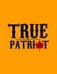 Contest Entry #46 thumbnail for                                                     Logo Design for True Patriot
                                                