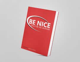 #103 per Book Cover.  “Be Nice,  Don’t Be An Asshole” da gulahmed72