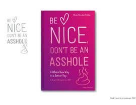 #106 per Book Cover.  “Be Nice,  Don’t Be An Asshole” da hrossdesign