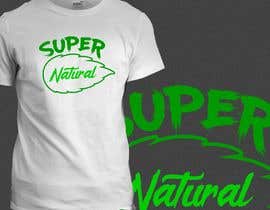 #78 for Tee Shirt &#039;SUPER Natural&#039; by ninjaboy185318
