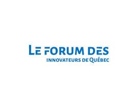 ptisystem016님에 의한 Conception d&#039;un logo pour le Forum des Innovateurs de Québec을(를) 위한 #19