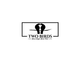 #130 for TWO BIRDS - NEW CAFE by narendraverma978