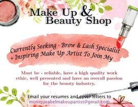 #3 for I own a high end makeup &amp; beauty shop and am currently seeking staff! I would need somebody to create a girly, feminine makeup/beauty related graphic with text of what I am seeking that I can use to post on Facebook &amp; Instagram for staff advertisement. by marianayepez