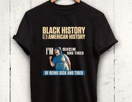 Číslo 7 pro uživatele Black History T-Shirt Design od uživatele rnog