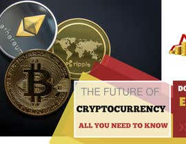 #35 untuk Banner Ads for Online Advertising Promoting an eBook on Cryptocurrency oleh whiteknight