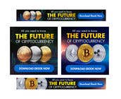 #56 for Banner Ads for Online Advertising Promoting an eBook on Cryptocurrency by Ashleyperez