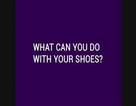 #20 za Create a Video based on a storyboard - What can you do with your shoes? od partha198