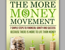 #116 för The More Money Movement (Book Cover &amp; logo) av freeland972