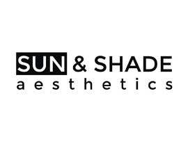 #11 za Design a Logo for SUN &amp; SHADE Aesthetics od shakil8838