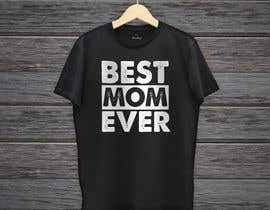 #13 for Mothers Day T-Shirt 2018 by cristacebu