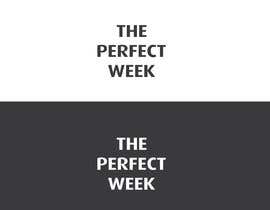 #129 pёr Design a Logo: &quot;The Perfect Week&quot; nga shahanaje