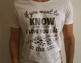 #84 for Father&#039;s Day T-Shirt 2018 by RazzakRazz