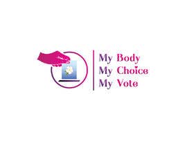 #89 for I need a logo with the following slogan 
My Body My Choice My Vote 
It needs to be in shades of red and purple and feature a woman’s hand/woman voting at a ballot box.
Want the image to have feminine appeal. by Samiul1971