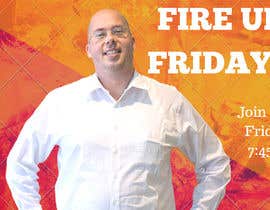 #30 for Social Media graphic for &quot;FIRE FRIDAYS&quot; by mah588ce2f699538