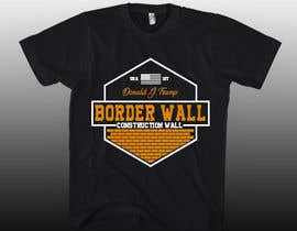 #80 for Tshirt Design - Trump Border Wall Construction Company by GDProfessional