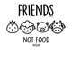 Kilpailutyön #14 pienoiskuva kilpailussa                                                     Vegan tattoo - "Friends Not Food"
                                                