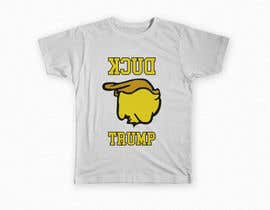 Nro 17 kilpailuun Duck Trump T shirt contest käyttäjältä mahabub14