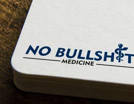#79 for Design a Logo For a Medicine Related Brand Called &quot;No Bullshit Medicine&quot; by FahamHassan123