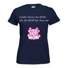nº 2 pour Tee Shirt Design Mom Life par MaestroDReal 