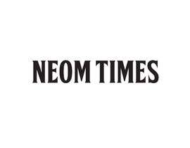 #14 para The Official Logo for Neom Times de pprincee