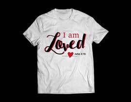 #7 untuk &quot;I am Loved&quot; GIRLS Tshirt oleh ahmmedm731