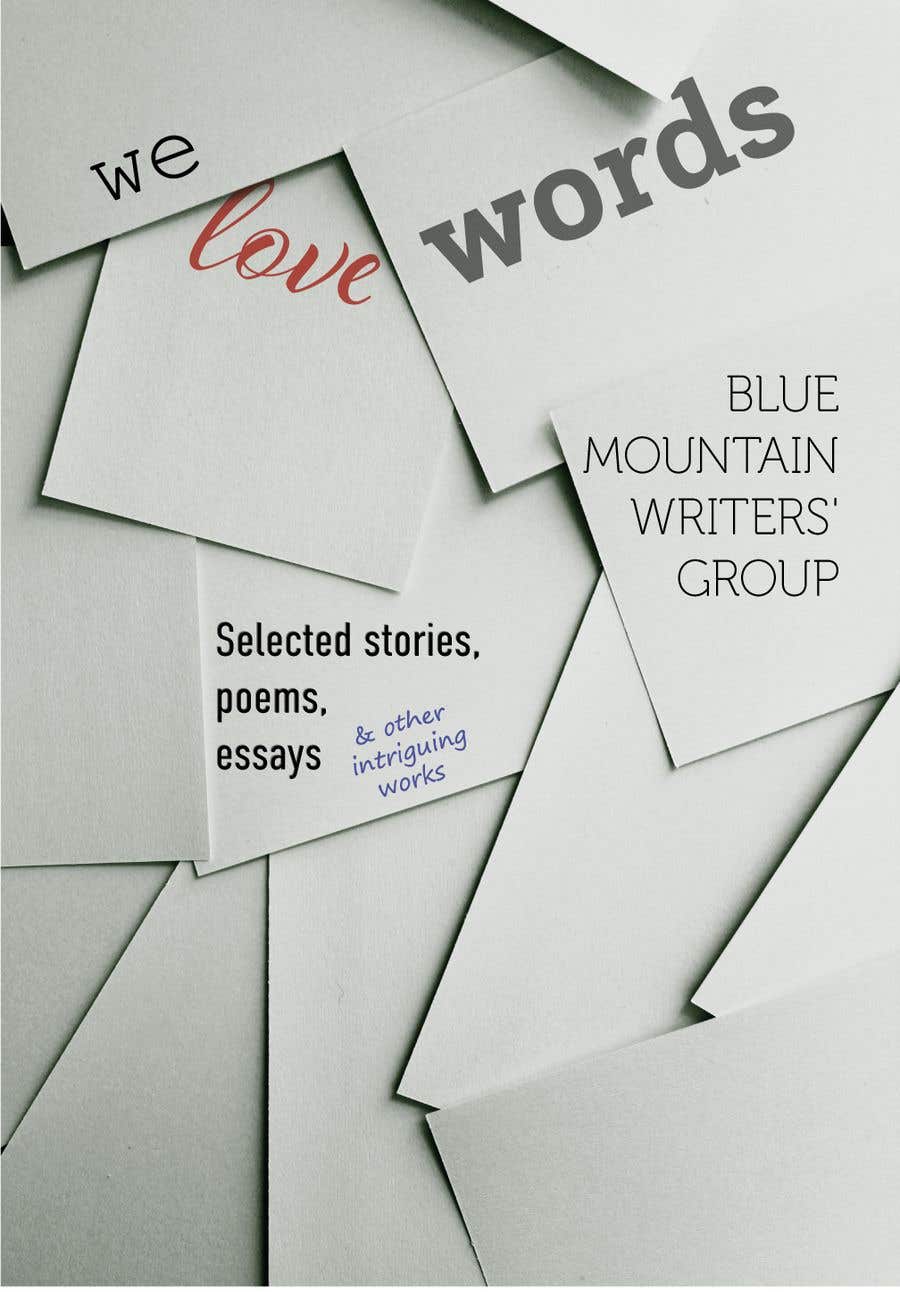 Contest Entry #2 for                                                 Book cover for We Love Words by Blue Mountain Writers' Group
                                            