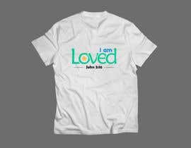 Nadsuki tarafından &quot;I am Loved&quot;  BOYS Tshirt Design için no 100