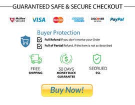 #14 for Design secure checkout, shipping, money back guarantee icons that will go below &quot;Buy it Now&quot; button on product page by shohan33