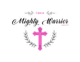 #24 для I am a Mighty Warrior - GIRLS Tshirt від GowthamR14