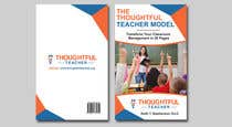 #22 untuk Thoughtful Teacher Book Cover and Rear Page oleh tatyana08