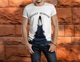 #75 para Rocket Science Graphic T-Shirt Design de SajeebRohani