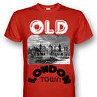 #97 para T-Shirt Design: Old London Town de ELIUSHOSEN