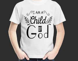 #76 &quot;I am a Child of God - John 1:12&quot; - Tshirt Design for Baby, Toddlers, Little Boy and Little Girl részére FARUKTRB által