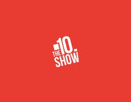 #41 untuk Design a Logo for a Web Series Called The Ten Show oleh daniel462medina