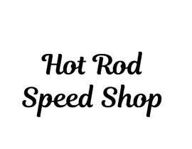 #148 para Hot Rod Speed Shop Logo de GraphicsD24