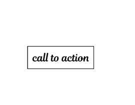 #20 สำหรับ URGENT Need THREE call to action buttons designed for website โดย GraphicsD24