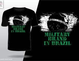 #61 for T-Shirt design for military brand in Brazil by fahidyounis