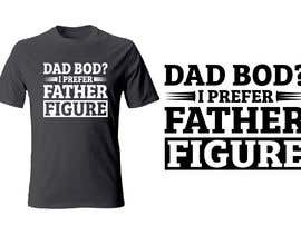 #48 för Create a t-shirt design - Father Figure av joney2428