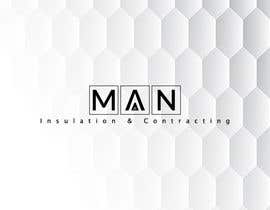 #119 pentru Build Me A Logo for &quot; MAN Insulation &amp; Contracting &quot; de către anwarhossain315
