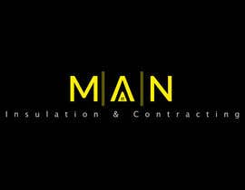 #122 pentru Build Me A Logo for &quot; MAN Insulation &amp; Contracting &quot; de către anwarhossain315