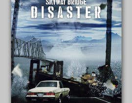 #67 para Movie poster Design Contest - Skyway Bridge Disaster Documentary de akidmurad