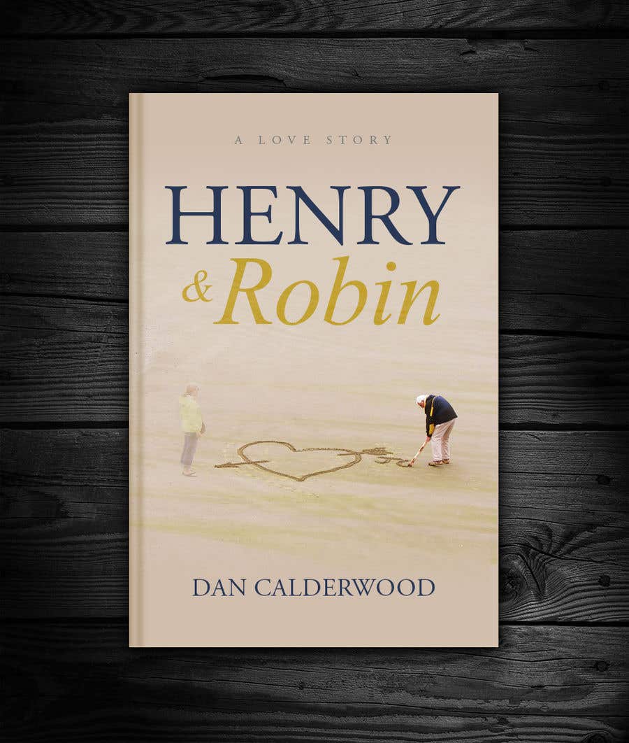 Contest Entry #28 for                                                 Book Cover (+ spine + back cover) -- Henry & Robin: A Love Affair
                                            