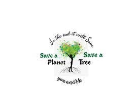#61 untuk You have to create a T-Shirt design which should have the quote from one of the following: “SAVE TREES” or “SAVE WATER” oleh Graphicsmart89