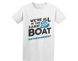 #138 para T-shirt design based on existing logo (#inthesameboat) de imperartor