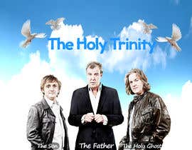 #14 para I want to make a tribute image to Clarkson, Hammond and May called “The Holy Trinity”. Clarkson called “The Father”, Hammond “The Son” and May “The Holy Ghost”. Contact me for more details. de habeeba2020