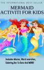 #17 para Mermaid Activity Book Cover (Ages 4-6) por sanjeev3gautam