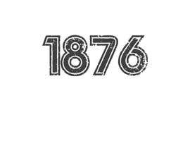 #194 for I am looking fro someone to write out the number &quot;1876&quot; by khaldiyahya